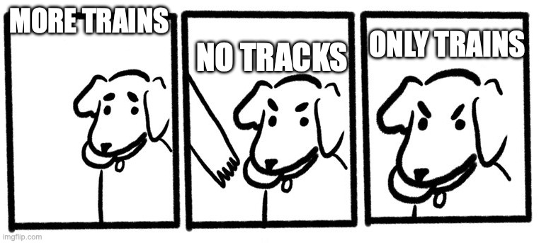 A cartoon dog holds a frisbee in it's mouth. The captions reads 'More Trains. No Tracks. Only Trains'